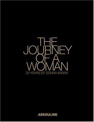 Journey of a Woman : 20 Years of Donna Karan by Ingrid