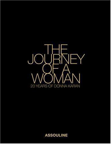 The Journey of a Woman　Donna Karan Buy The Journey of a Woman: 20 Years of Donna Karan online