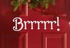 Brrr! Christmas Holiday Xmas Seasonal Decor Vinyl Wall Quote Sticker Decal (b)