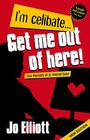 I'm Celibate... Get Me Out of Here!: True Memoirs of an Internet Dater by Jo Elliott (Paperback, 2009)