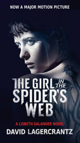 The Girl in the Spiders Web (Movie Tie-In): A Lisbeth Salander Novel, co - GOOD - Picture 1 of 1