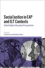 Social Justice in EAP and ELT Contexts: Global Higher Education Perspectives by