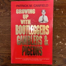 Growing Up with Bootleggers, Gamblers and Pigeons 1993 Shenandoah Pennsylvania