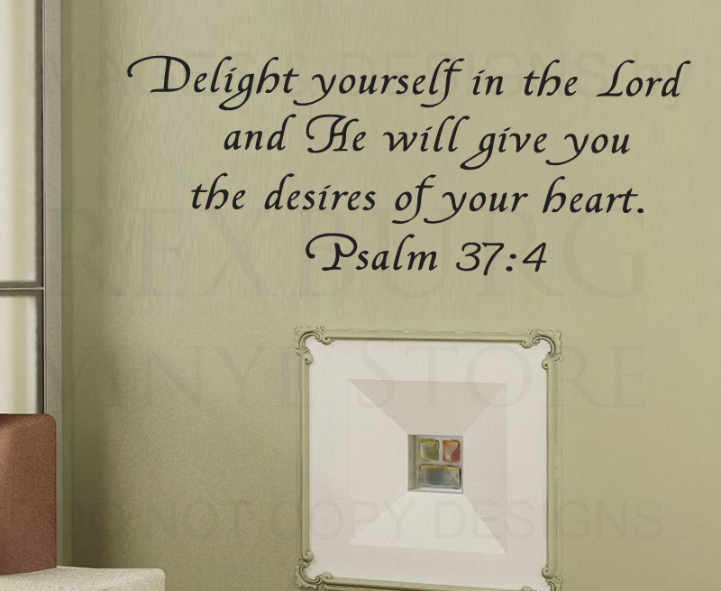 Delight Yourself in the Lord - Large Vinyl Wall Decal from Psalms 25  
