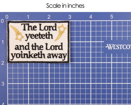 Parche The Lord Yeeteth and the Lord Yoinketh Away - Hecho en EE. UU. - Parche de memes - Imagen 3 de 8
