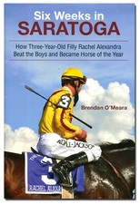 Six Weeks in Saratoga: How Three-Year-Old Filly Rachel Alexandra HB Signed  W7