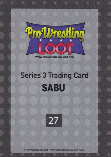 Sabu Pro Wrestling Loot Exclusive Wrestling Trading Card Pro Wrestler WWE ECW - Picture 2 of 3