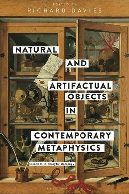 Natural and Artifactual Objects in Contemporary Metaphysics - 9781350066328