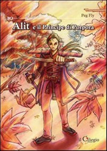 Alit e il principe di porpora - Peg Fly