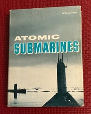 Atomic Submarines By Norman Polmar 1963 HC DJ