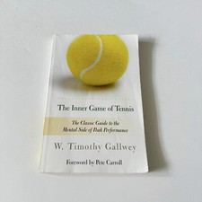 The Inner Game of Tennis by Timothy Gallwey