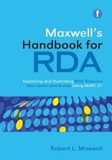 Robert L Maxwell Maxwells Handbook for RDA (T...