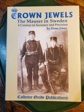 Crown Jewels - Jones - Swedish Mauser Book MINT - OUT OF PRINT  (Extremely RARE)