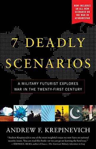 7 Deadly Scenarios: A Military Futurist Explores War in the Twenty-First Century