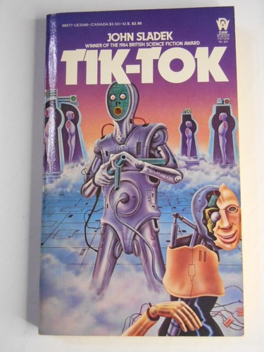 Tik-Tok by John Sladek (1985, DAW 631) pb 1st prt **NEW** **UNREAD**