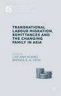 Transnational Labour Migration, Remittances and the Changing Family in Asia by Palgrave Macmillan (Hardback, 2015)