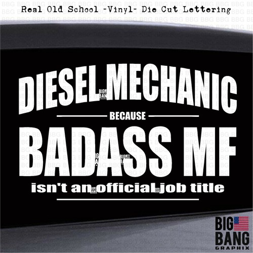 BADASS  DIESEL MECHANIC Vinyl Decal Sticker Occupation Job Business Owner Boss  - Picture 9 of 10