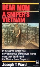 Dear Mom: A Sniper's Vietnam by Joseph T. Ward 1991 Ivy Books Paperback