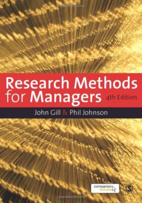 Research Methods for Managers By John Gill, Phil Johnson. 978184
