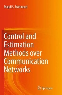 Control and Estimation Methods over Communication Networks by... - 9783319379395