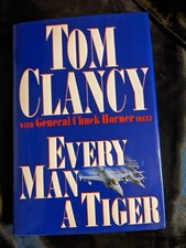 Every Man a Tiger : The Gulf War Air Campaign by Chuck Horner and Tom Clancy...