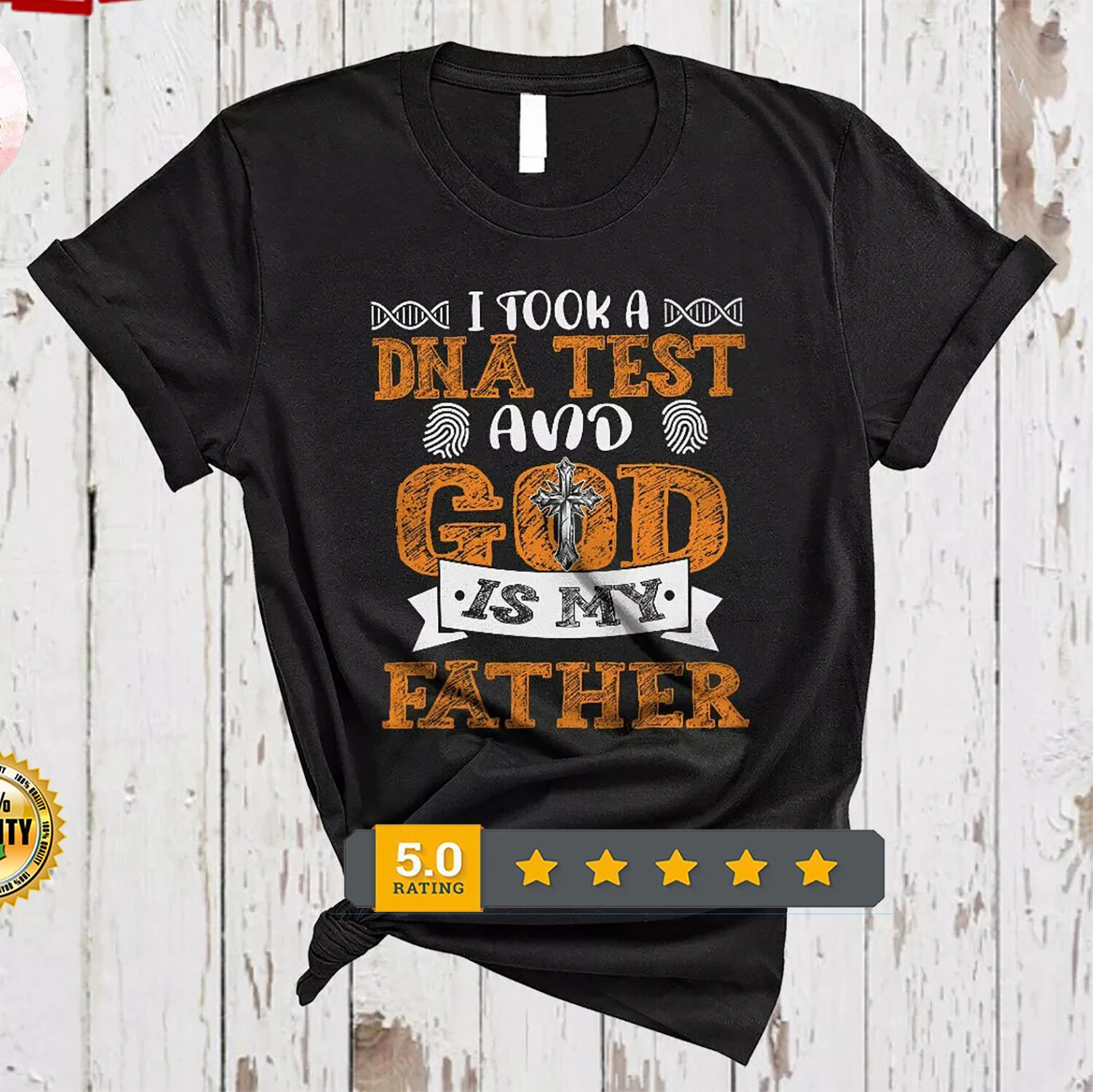 2025/I Took A DNA Test And God Is My Father God Christian Cross Father's Day T-S