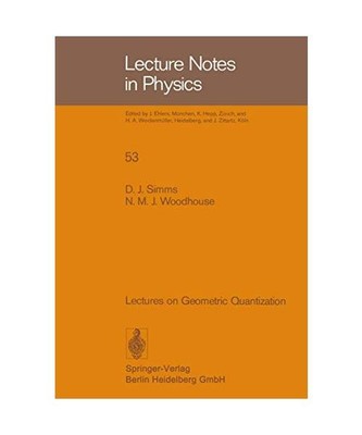 Lectures on Geometric Quantization, Simms, D. J.