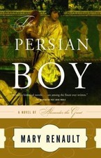 The Persian Boy by Renault, Mary