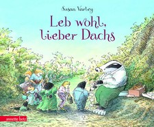 Susan Varley; Ingrid Weixelbaumer / Leb wohl, lieber Dachs