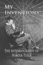 My Inventions: The Autobiography of Nikola Tesla.9781603868143 Free Shipping<|