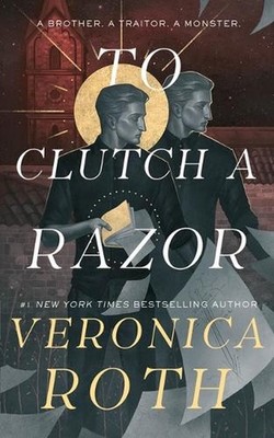 To Clutch a Razor by Veronica Roth Hardcover Book