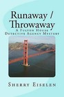 Runaway / Throwaway: A Fulton House Detective Agency Mystery by Sherry Eiselen (Paperback / softback, 2012)