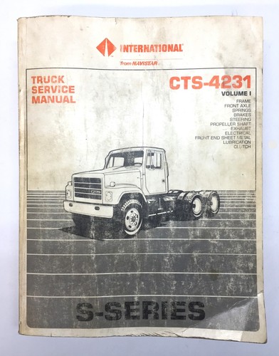 International S-Series Truck Service Repair Manual (Volume I) CTS-4231 USED