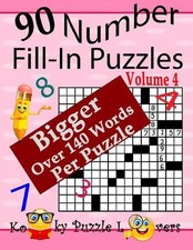 Number Fill-In Puzzles, Volume 4, 90 Puzzles by Kooky Puzzle Lovers English Pa