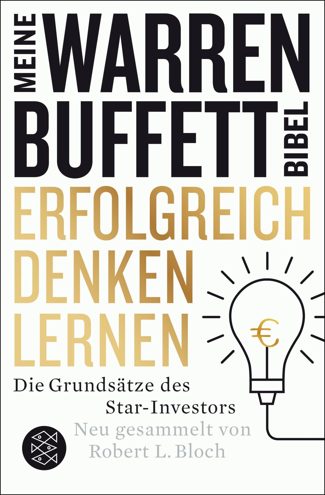 Erfolgreich Denken Lernen - Meine Warren-buffett-bibel | Buch |