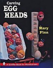Carving Egg Heads by Mary Finn (Paperback, 1999)