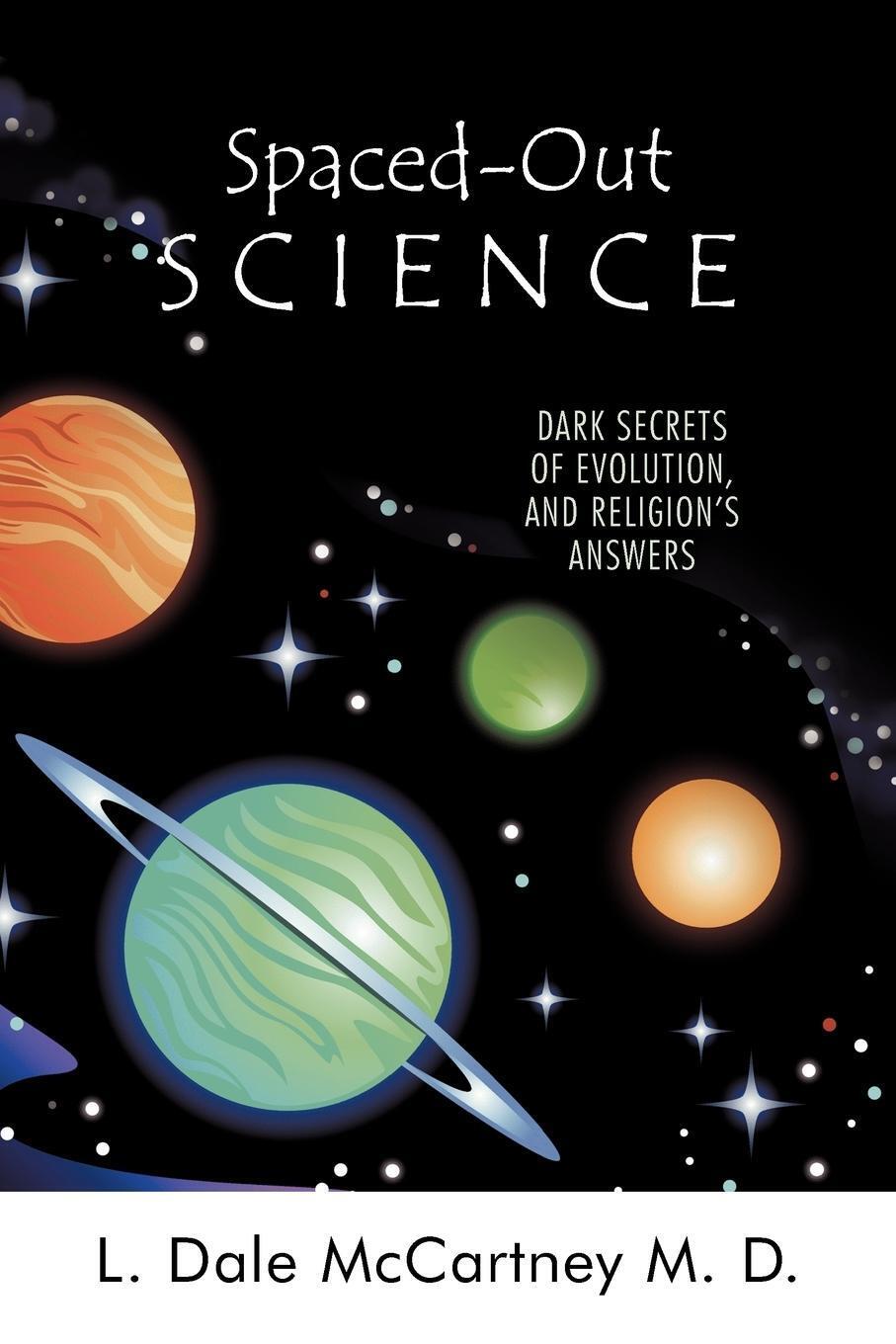 L. Dale Mccartney M. D. | Spaced-out Science | Taschenbuch | Englisch