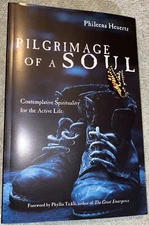Pilgrimage of a Soul : Contemplative Spirituality for the Active Life by...