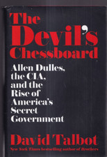 THE DEVEL'S CHESSBOARD: By David Talbot (2015 Hardcover){Q9}