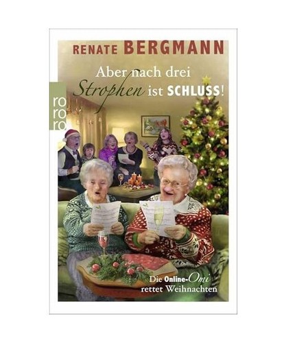 Aber nach drei Strophen ist Schluss!: Die Online-Omi rettet Weihnachten, Bergman