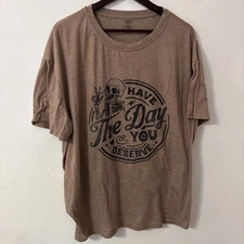 SHEIN Have The day You Deserve Women’s Graphic T-Shirt Size 2XL