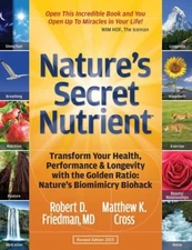 Nature's Secret Nutrient: Golden Ratio Biomimicry for PEAK Health, Performance
