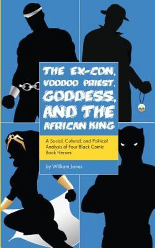 The Ex-Con, Voodoo Priest, Goddess, and the African King: A Social, Cultural... - Picture 1 of 1