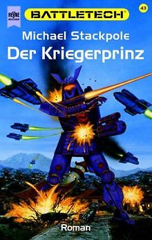 Battletech 43: Der Kriegerprinz von Michael A. St... | Buch | Zustand akzeptabel - Bild 1 von 2