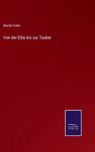 Von der Elbe bis zur Tauber by Martin Cohn (German) Hardcover Book - Picture 1 of 1