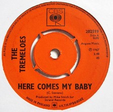 The Tremeloes - 7" UK 45 - Here Comes My Baby - 1967 - CBS - 202519 - VG/M