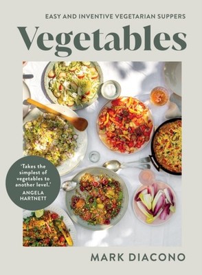 Vegetables Easy and Inventive Vegetarian Suppers by Mark Diacono (Hardback Book)