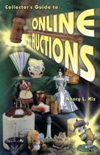 Collector's Guide to Online Auctions by Hix, Nancy L.