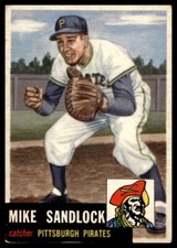 1953 Topps #247 Mike Sandlock RC High# Pittsburgh Pirates VG-VGEX