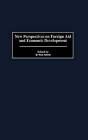 New Perspectives on Foreign Aid and Economic Development: New Theoretical and Empirical Perspectives by B. Mark Arvin (Hardback, 2002)